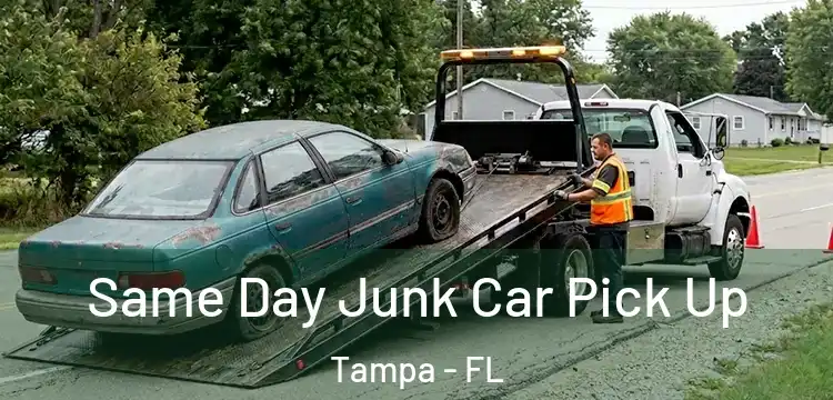 Same Day Junk Car Pick Up Tampa - FL
