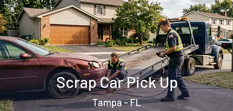 Scrap Car Pick Up Tampa - FL